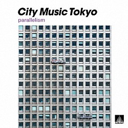 （Ｖ．Ａ．） 中谷美紀 Ｐａｓ　ｄｅ　Ｃｈａｔ 佐藤聖子 ＧＷＩＮＫＯ 浜本沙良 ＭＩＮＮＩＥ 川口雅代「ＣＩＴＹ　ＭＵＳＩＣ　ＴＯＫＹＯ　ｐａｒａｌｌｅｌｉｓｍ」