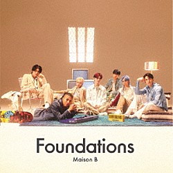 Ｍａｉｓｏｎ　Ｂ「Ｆｏｕｎｄａｔｉｏｎｓ」