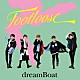 ｄｒｅａｍＢｏａｔ「ＦＯＯＴＬＯＯＳＥ」