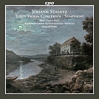 （クラシック）「 ヨハン・シュターミッツ：ヴァイオリン協奏曲集」