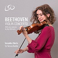 エーベルレ　ラトル　ロンドン響「 ベートーヴェン：ヴァイオリン協奏曲　（カデンツァ：イェルク・ヴィトマン）」