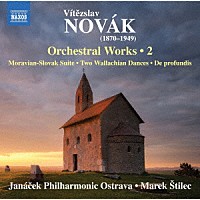 （クラシック）「 ノヴァーク：スロヴァツカ組曲／２つのヴァラシュスコ舞曲　他」