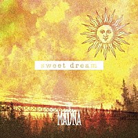 ＴＨＥ　ＭＡＤＮＡ「 ｓｗｅｅｔ　ｄｒｅａｍ」