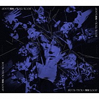 ＢＵＣＫ－ＴＩＣＫ 「無限　ＬＯＯＰ」