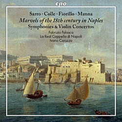 （クラシック）「ナポリ１８世紀の驚異　管弦楽曲と協奏曲集」