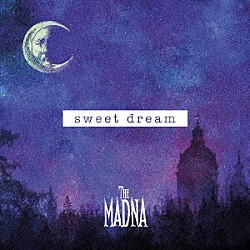 ＴＨＥ　ＭＡＤＮＡ「ｓｗｅｅｔ　ｄｒｅａｍ」