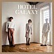 ＦＵＮＫＹ　ＧＡＬＡＸＹ「ＨＯＴＥＬ　ＧＡＬＡＸＹ」