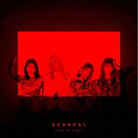 ＳＣＡＮＤＡＬ「 Ｌｉｎｅ　ｏｆ　ｓｉｇｈｔ」