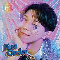 Ｐｌａｃｅ　Ｏｒｄｅｒ「 Ｆｉｒｓｔ　Ｏｒｄｅｒ」