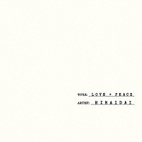 平井大「 ＬＯＶＥ＋ＰＥＡＣＥ」