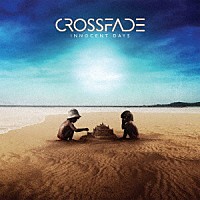 ＣＲＯＳＳＦＡＤＥ「 Ｉｎｎｏｃｅｎｔ　Ｄａｙｓ」