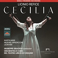 （クラシック）「 レフィーチェ：歌劇≪チェチーリア≫」