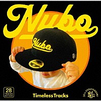 ＮＵＢＯ「 Ｔｉｍｅｌｅｓｓ　Ｔｒａｃｋｓ」
