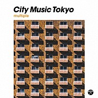 （Ｖ．Ａ．）「 ＣＩＴＹ　ＭＵＳＩＣ　ＴＯＫＹＯ　ｍｕｌｔｉｐｌｅ」
