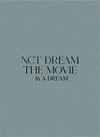 ＮＣＴ　ＤＲＥＡＭ「 ＮＣＴ　ＤＲＥＡＭ　ＴＨＥ　ＭＯＶＩＥ　：　Ｉｎ　Ａ　ＤＲＥＡＭ　－ＰＲＥＭＩＵＭ　ＥＤＩＴＩＯＮ－」