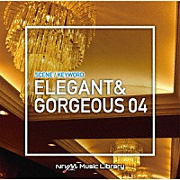 （ＢＧＭ）「 ＮＴＶＭ　Ｍｕｓｉｃ　Ｌｉｂｒａｒｙ　シーン・キーワード編　エレガント＆ゴージャス０４」