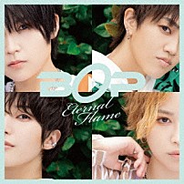 ＢＯＰ 「Ｅｔｅｒｎａｌ　Ｆｌａｍｅ」
