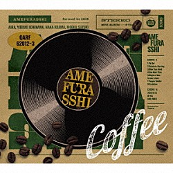 ＡＭＥＦＵＲＡＳＳＨＩ「Ｃｏｆｆｅｅ」