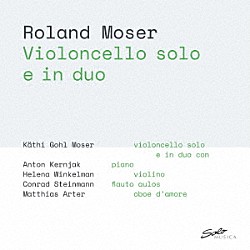 （クラシック）「チェロをソロとデュオで。　ローランド・モーザー作品集」