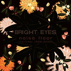 ＢＲＩＧＨＴ　ＥＹＥＳ「ＮＯＩＳＥ　ＦＬＯＯＲ　（ＲＡＲＩＴＩＥＳ：　１９９８－２００５）」