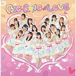 Ｓｔａｒ☆Ｔ「ＢＩＧ　Ｂ☆ＮＧ　ｏｆ　ＬＯＶＥ」
