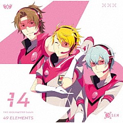 Ｓ．Ｅ．Ｍ「ＴＨＥ　ＩＤＯＬＭ＠ＳＴＥＲ　ＳｉｄｅＭ　４９　ＥＬＥＭＥＮＴＳ　－１４　Ｓ．Ｅ．Ｍ」