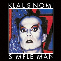 クラウス・ノミ「シンプル・マン」