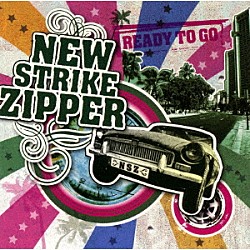 ＮＥＷ　ＳＴＲＩＫＥ　ＺＩＰＰＥＲ「ＲＥＡＤＹ　ＴＯ　ＧＯ」