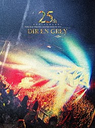 ＤＩＲ　ＥＮ　ＧＲＥＹ「２５ｔｈ　Ａｎｎｉｖｅｒｓａｒｙ　ＴＯＵＲ２２　ＦＲＯＭ　ＤＥＰＲＥＳＳＩＯＮ　ＴＯ　＿＿＿＿＿＿＿＿」