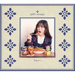 Ｎａｏ☆「ｇｉｆｔ　ｓｏｎｇｓ」