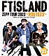 ＦＴＩＳＬＡＮＤ「ＦＴＩＳＬＡＮＤ　ＺＥＰＰ　ＴＯＵＲ　２０２３　～ＲＯＵＴＥ２３～　ＦＩＮＡＬ　ａｔ　Ｔｏｋｙｏ　Ｇａｒｄｅｎ　Ｔｈｅａｔｅｒ」