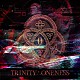 零［Ｈｚ］「ＴＲＩＮＩＴＹ∴ＯＮＥＮＥＳＳ」