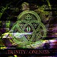 零［Ｈｚ］「ＴＲＩＮＩＴＹ∴ＯＮＥＮＥＳＳ」