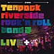 Ｔｅｎｐａｃｋ　ｒｉｖｅｒｓｉｄｅ　ｒｏｃｋ’ｎ　ｒｏｌｌ　ｂａｎｄ「ＬＩＶＥ＋」