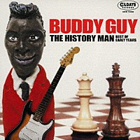 バディ・ガイ「 ヒストリー・マン　－ベスト・オブ・アーリーイヤーズ－」