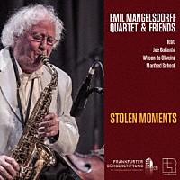 エミール・マンゲルスドルフ・カルテット＆フレンズ「 ストールン・モーメンツ」