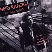 ハイリ・ケンツィヒ・フィーチャリング・ケニー・ホイーラー「 アウェイクニング」