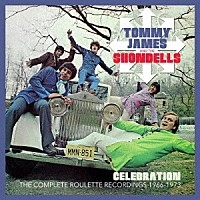 トミー・ジェームス＆ザ・ションデルズ「 セレブレーション：コンプリート・ルーレット・レコーディングス　１９６６－１９７３（６ＣＤボックス・セット）」