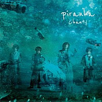 Ｃｈａｎｔｙ「 ｐｉｒａｎｈａ」