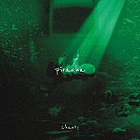 Ｃｈａｎｔｙ「 ｐｉｒａｎｈａ」