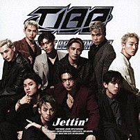 ＴＨＥ　ＪＥＴ　ＢＯＹ　ＢＡＮＧＥＲＺ　ｆｒｏｍ　ＥＸＩＬＥ　ＴＲＩＢＥ 「Ｊｅｔｔｉｎ’」