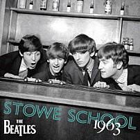 ＴＨＥ　ＢＥＡＴＬＥＳ 「ＳＴＯＷＥ　ＳＣＨＯＯＬ　１９６３」