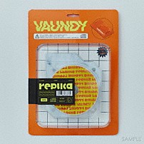 Ｖａｕｎｄｙ 「ｒｅｐｌｉｃａ」