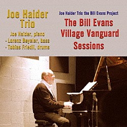 ＪＯＥ　ＨＡＩＤＥＲ　ＴＲＩＯ Ｊｏｅ　Ｈａｉｄｅｒ Ｌｏｒｅｎｚ　Ｂｅｙｅｌｅｒ Ｔｏｂｉａｓ　Ｆｒｉｅｄｌｉ「ＴＨＥ　ＢＩＬＬ　ＥＶＡＮＳ　ＶＩＬＬＡＧＥ　ＶＡＮＧＵＡＲＤ　ＳＥＳＳＩＯＮＳ」