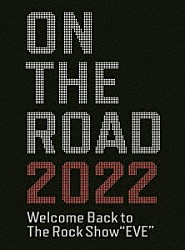 浜田省吾「ＯＮ　ＴＨＥ　ＲＯＡＤ　２０２２　Ｗｅｌｃｏｍｅ　Ｂａｃｋ　ｔｏ　Ｔｈｅ　Ｒｏｃｋ　Ｓｈｏｗ　“ＥＶＥ”」