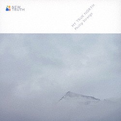 Ｐｈｉｌｌｉｐ　Ｓｔｒａｎｇｅ Ｔｅｔｓｕｒｏ　Ａｒａｔａｍａ Ｙｏｈｅｉ　Ｓａｉｔｏ「ＭＹ　ＴＲＵＥ　ＮＯＲＴＨ」