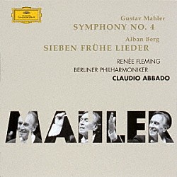 （クラシック） クラウディオ・アバド ベルリン・フィルハーモニー管弦楽団 ルネ・フレミング ガイ・ブラウンスタイン「マーラー：交響曲第４番　ベルク：７つの初期の歌」