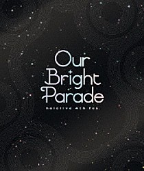 ｈｏｌｏｌｉｖｅ「ｈｏｌｏｌｉｖｅ　４ｔｈ　ｆｅｓ．　Ｏｕｒ　Ｂｒｉｇｈｔ　Ｐａｒａｄｅ」