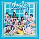 ｃｈｕＬａ「ＤＡ・ＤＡ・ＤＡ・ダイスキ！！」