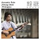 龍藏Ｒｙｕｚｏ「Ａｃｏｕｓｔｉｃ　Ｓｏｌｏ　Ｊ－Ｓｏｎｇ　Ｂｅｓｔ　－Ｐｒｏｌｏｇｕｅ－」